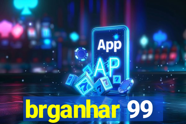 brganhar 99